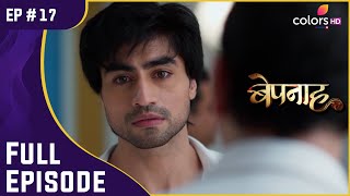 Aditya ने बचाई Zoya की जान | Bepannah | बेपनाह | Full Episode | Ep. 17