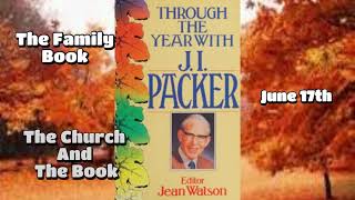 Through The Year -J.Packer Devotion -The Family Book -June 17th - The Church And The Book - 16.6.26
