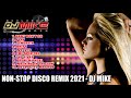 DJ NON-STOP DISCO REMIX 2021