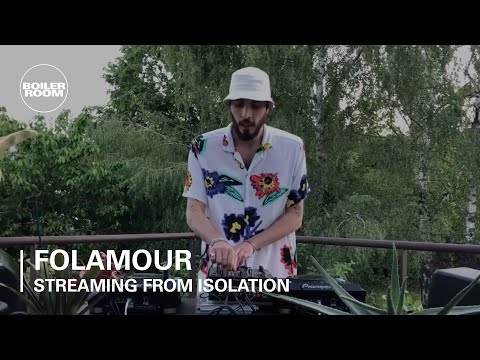 Folamour | Boiler Room: Streaming from Isolation