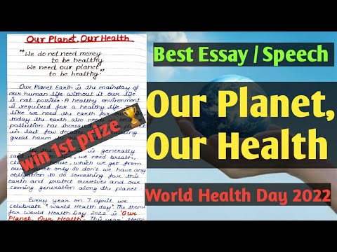 our planet our health essay writing