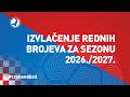 Izvlačenje rednih brojeva za sezonu 2026./2027.