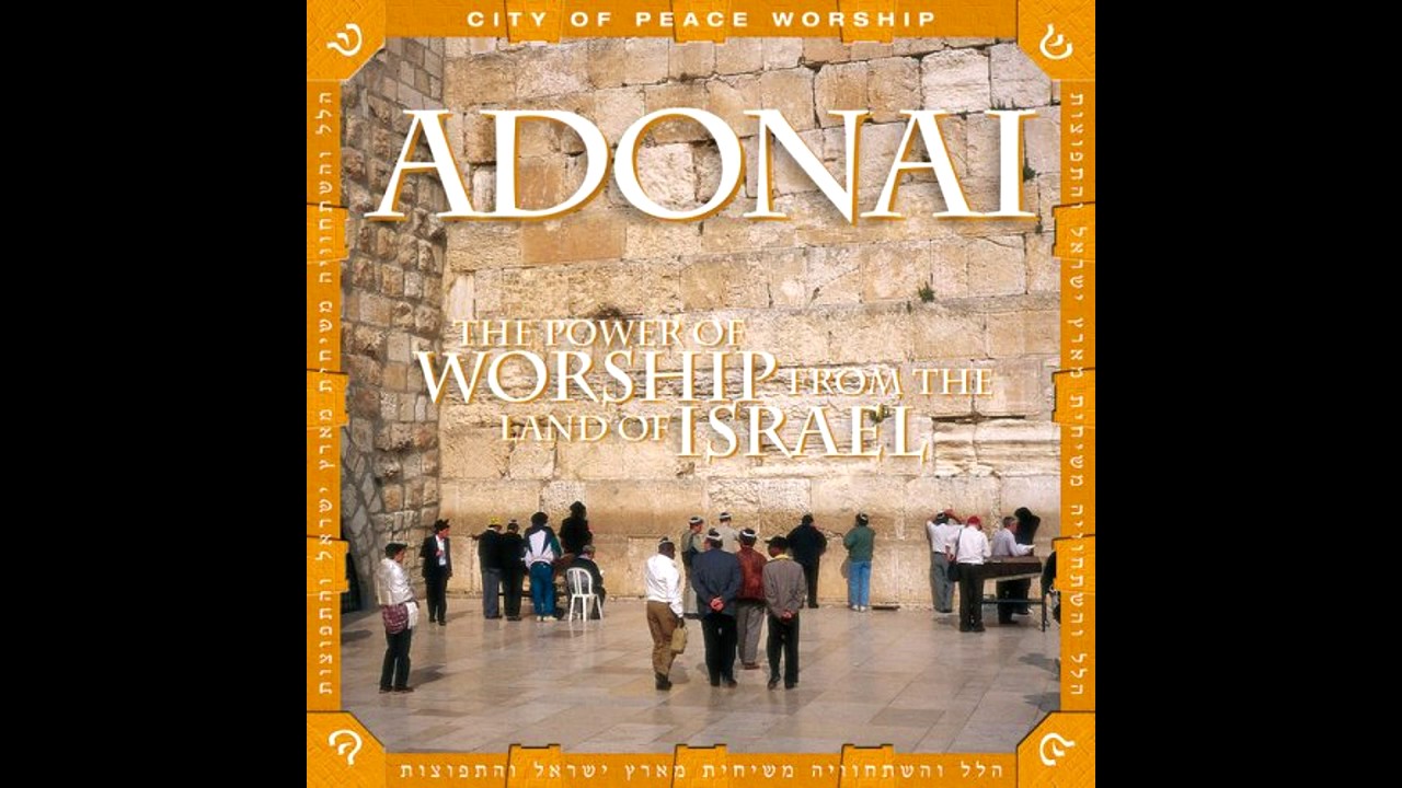 Various Artists   Adonai The Power Of Worship From The Land Of Israel