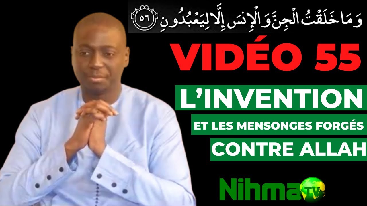 Vidéo 55. L’invention bidh’a (بدعة) et les mensonges forgés contre Allah (افتري) dans l’Islam.