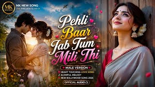 New Romantic Song 2026 | New Hindi Song | Pehli Baar Job Tum Mili Thi | Bollywood 90s Love Song