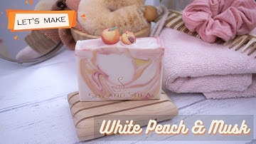 White Peach & Musk Soap PLUS making Soap Dough Peach Embeds