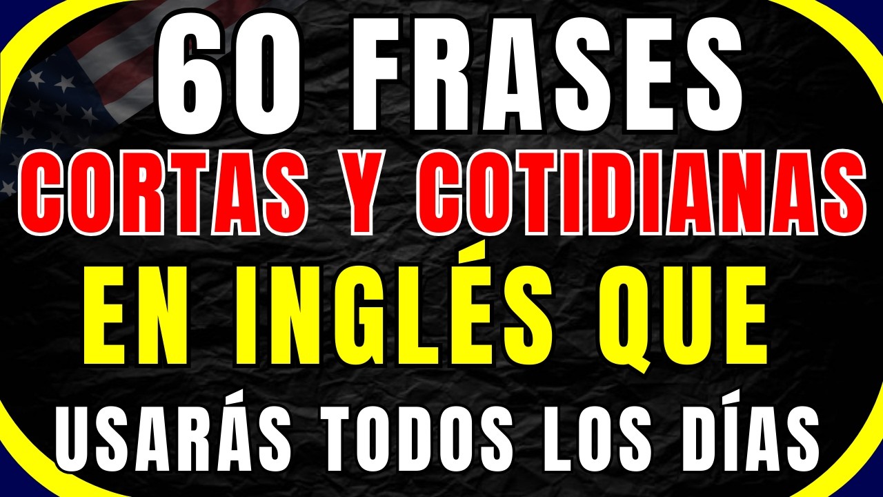 60 ОСНОВНЫХ АНГЛИЙСКИХ ФРАЗ | Произношение на испанском для быстрого запоминания