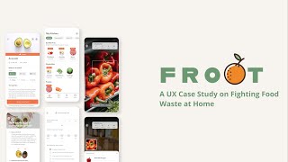 Froot: A UX Case Study on Reducing Food Waste at Home