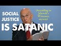 Watchtower Says Social Justice is SATANIC
