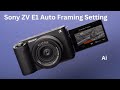 New Auto Framing Option with Sony ZV-E1  Great Option for Vloggers | Tamil Photography Tutorials