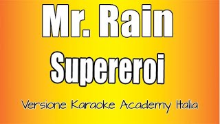 Mr Rain - SUPEREROI (Versione Karaoke Academy Italia) chords