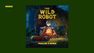 Kris Bowers - THE WILD ROBOT Trailer 2 Music [Audio]