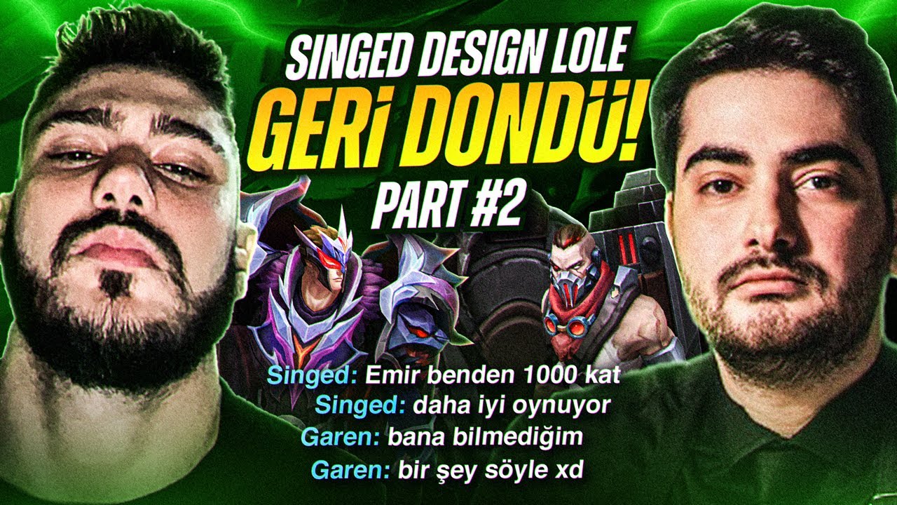Singed Design SİNGED DESİGN LOLE GERİ DÖNDÜ!! @SafakKoyuncu İLE GAREN SİNGED YAPTIK ...
