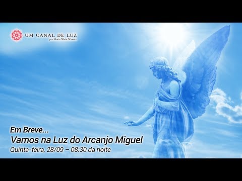 Live Super Especial: Vamos na Luz do Arcanjo Miguel - Live Super Especial: Vamos na Luz do Arcanjo Miguel