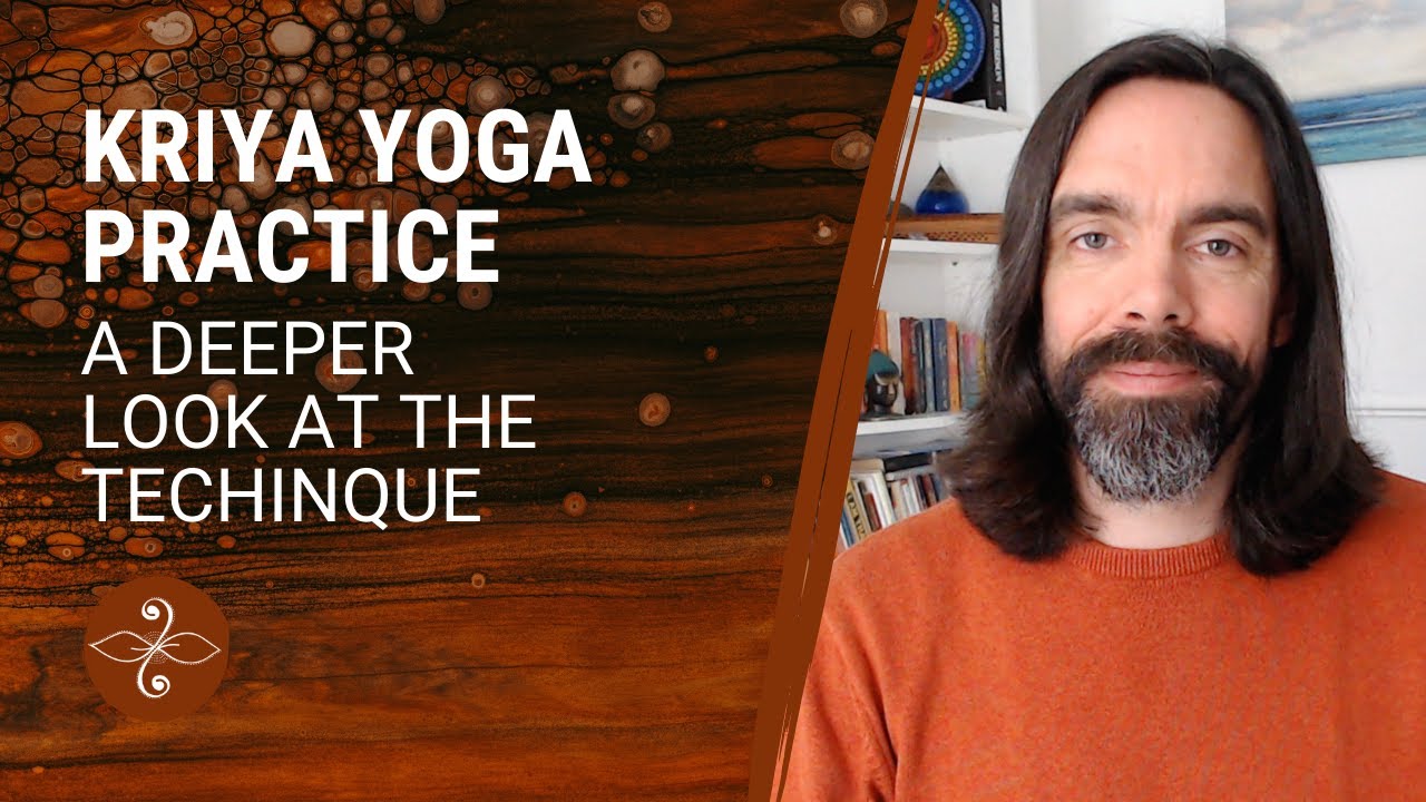 KRIYA YOGA PRACTICE: A Deeper Look at the Technique