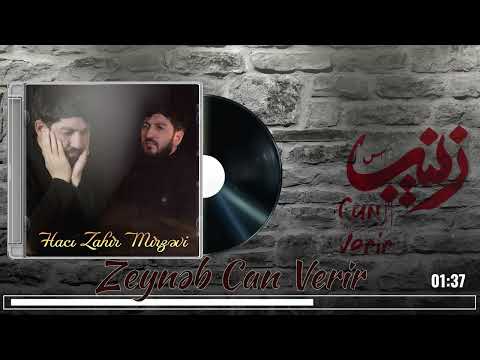 Haci Zahir Mirzevi Zeynəb can verir(Official Audio Video)