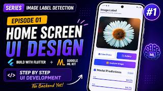 Image Label Detection App in Flutter | Google ML Kit Tutorial #1 – UI Design