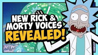 New Rick & Morty Voices REVEALED!