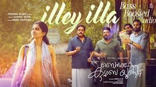 Illey Illa Bass Boosted Audio | Bethlehem Kudumba Unit | Girish AD | Nivin Pauly | Mamitha Baiju