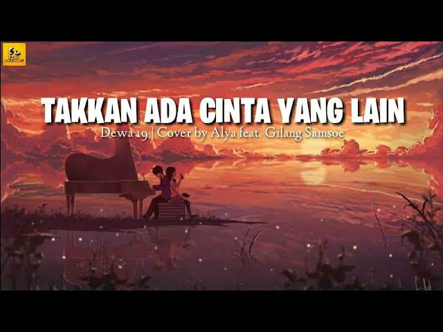 DEWA 19-TAKKAN ADA CINTA YANG LAIN LIRIK class=