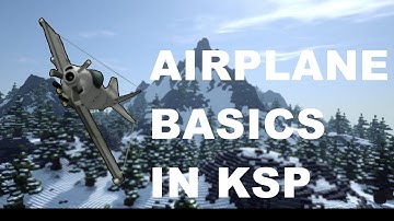 Building Basic Planes in Kerbal Space Program