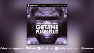 Download Lagu Music P \u0026 Marque Aurel - Get The Funk Out MP3