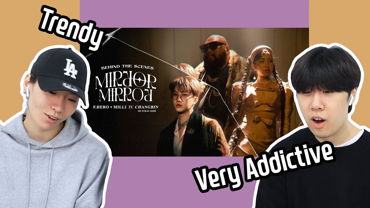 ปฏิกิริยาเกาหลีต่อเพลงฮิตติดหูจาก MILLI | F.HERO x MILLI Ft. Changbin of Stray Kids - Mirror Mirror