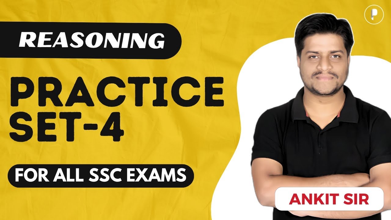Reasoning Practice Set - 4 | SSC 2025 | SSC CGL, CHSL, UPSC, CSE and Other Competitive Exams