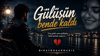 Gülüşün Bende Kaldi 💔 Duygusal Arabesk Şarkı Biraydogar