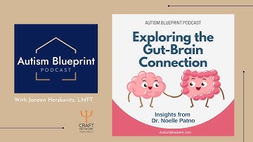 Exploring the Gut-Brain Connection: Insights from Dr. Noelle Patno