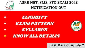 ASRB NET, SMS, STO Notification Out 2023 | ICAR NET Eligility, Exam Pattern, Syllabus. @AgriDoctorcoaching