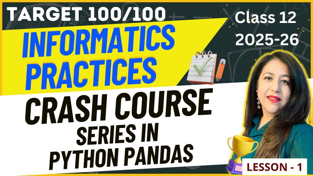 Day -1 | Series in Python Pandas |Crash Course for Informatics ...