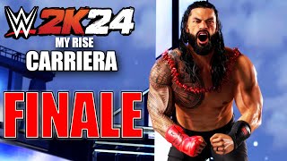 FINALE EPICO! WWE 2K24 MY RISE EP.16 GAMEPLAY ITA PS5 CARRIERA