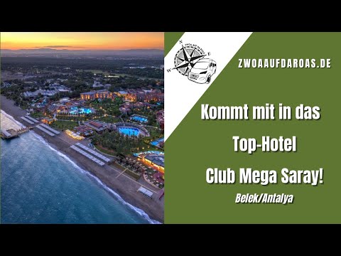 Club Mega Saray - das Top Hotel in der Region Antalya - Rundgang mit zwoaaufdaroas.de - 08.10.2021