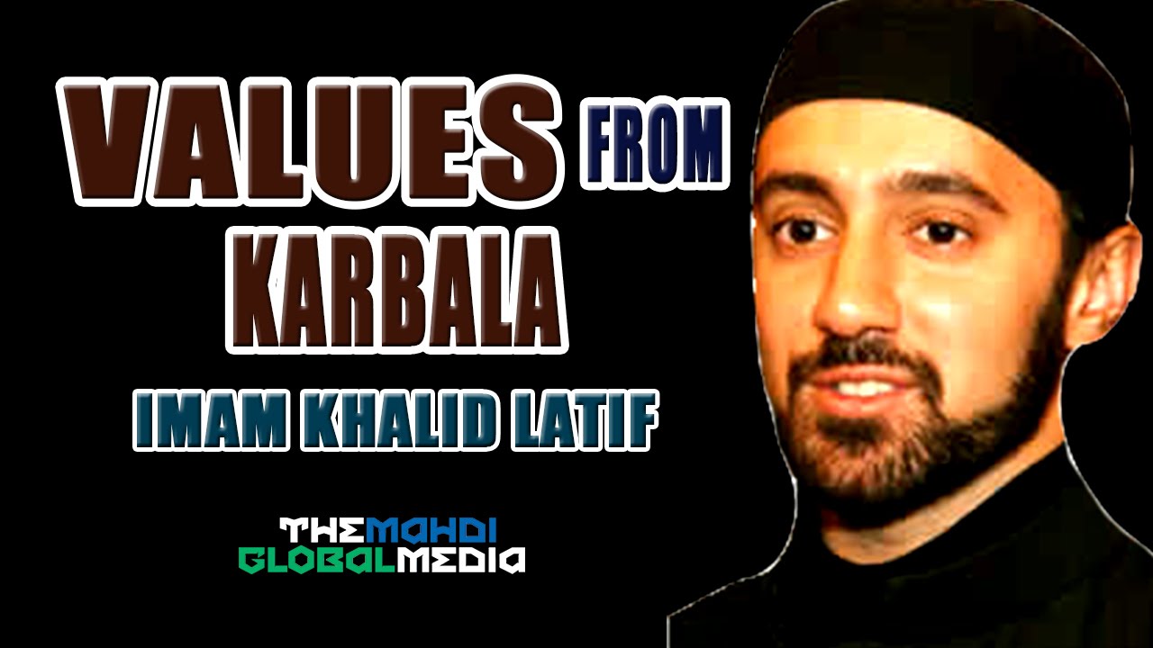 Values Learnt from Karbala | Purpose in Life | Imam Khalid Latif | 