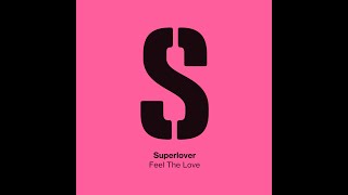 Superlover - Feel The Love