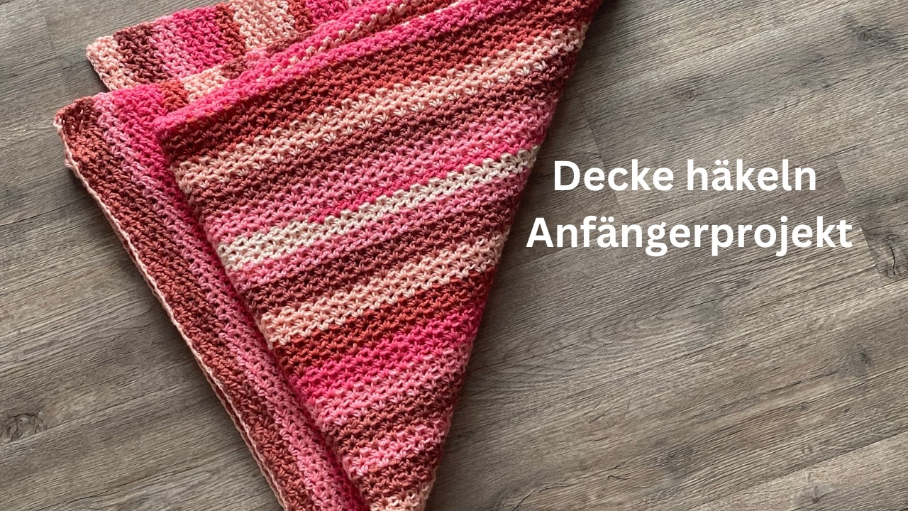 Decke häkeln für Anfänger