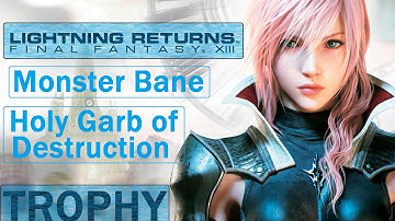 Lightning Returns FF XIII - Monster Bane Trophy +  Holy Garb of Destruction Trophy