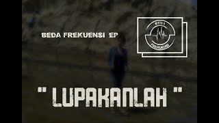 Beda Frekuensi - Lupakanlah