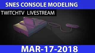 Maya Modeling: SNES Part 8 - March 17 2018
