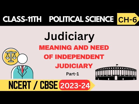 Class 11 Political Science | Chapter 6: Judiciary | Part-1