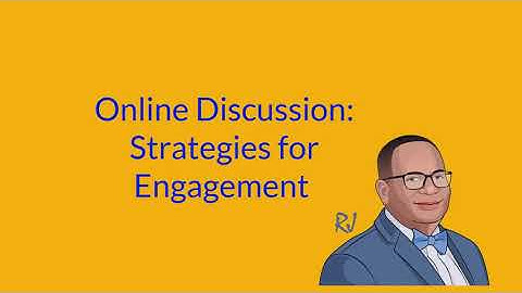 Online Discussion: Strategies for Engagement