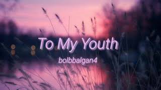 Download Lagu Bol4 To My Youth MP3 Bol4 To My Youth