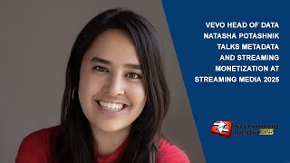 Vevos Natasha Potashnik Talks Metadata and Streaming Monetization