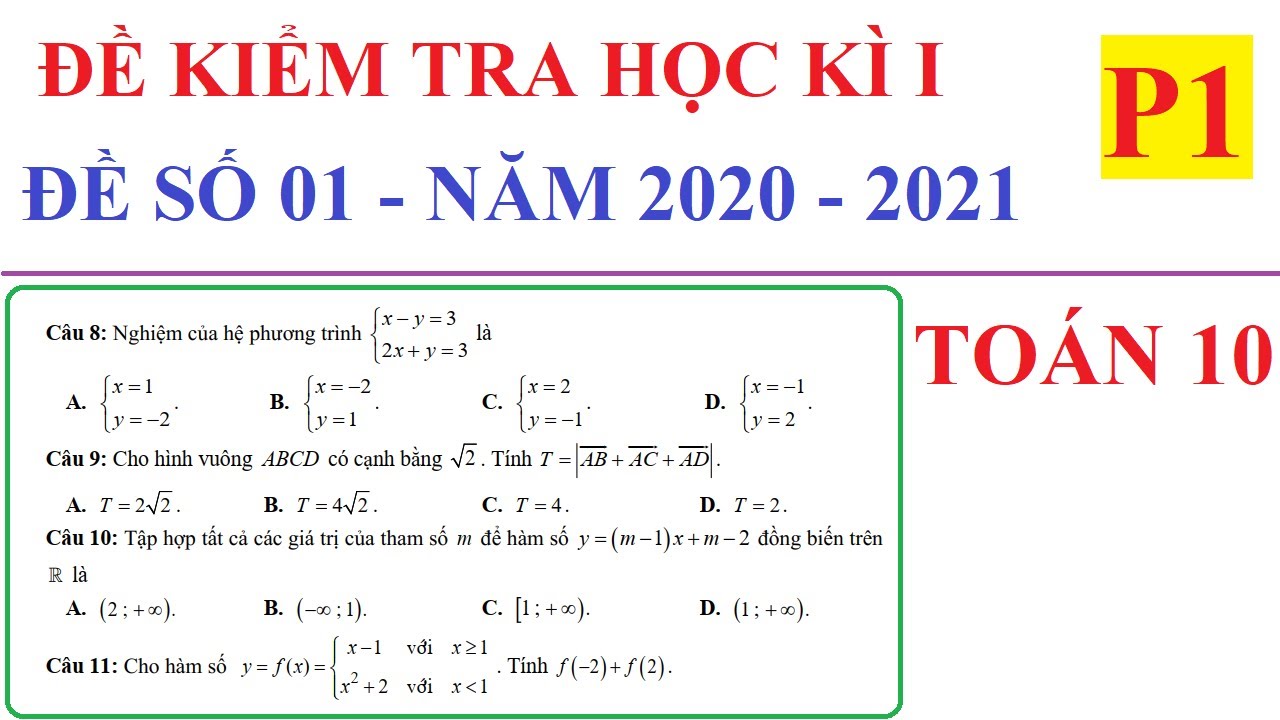 Đề thi môn toán lớp 10 học kì 1 | ĐỀ KIỂM TRA THI HỌC KÌ 1 MÔN TOÁN LỚP 10 TRẮC NGHIỆM VÀ TỰ LUẬN NĂM 2020-2021-ĐỀ 01 -P1