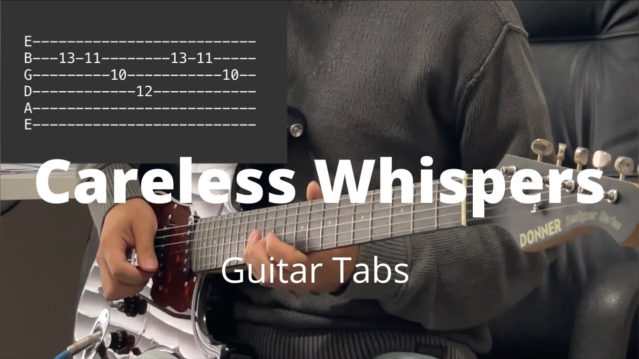 Careless whispers by George Michael | Guitar Tabs Careless whispers by George Michael | Guitar Tabs