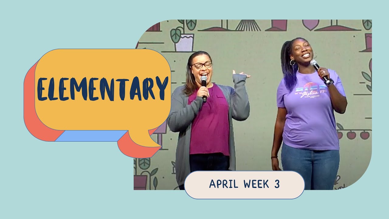 Elementary Weekend Experience - April Week 3 - YouTube
