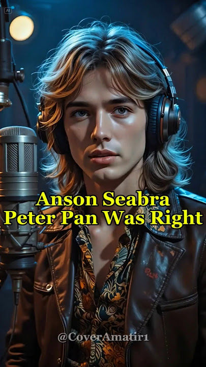 Peter pan Was Right - Anson Seabra (Lyrics) #ansonseabra #englishsongs #peterpan #romanticsong #song