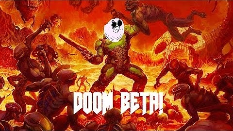 Doom - Beta Montage