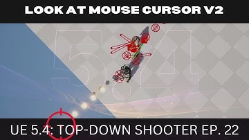 [Unreal Engine 5.4] Top Down Shooter EP.22 - Look At Mouse Cursor v.2